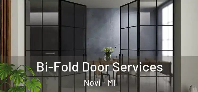 Bi-Fold Door Services Novi - MI