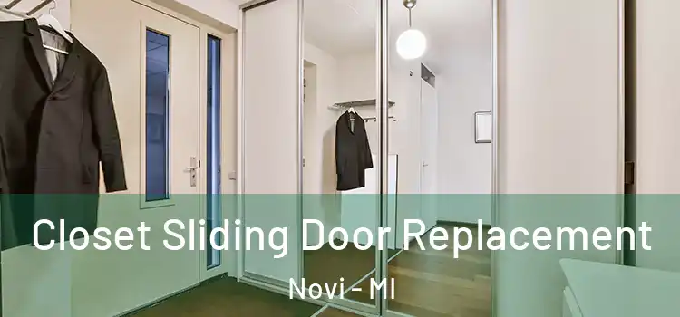 Closet Sliding Door Replacement Novi - MI
