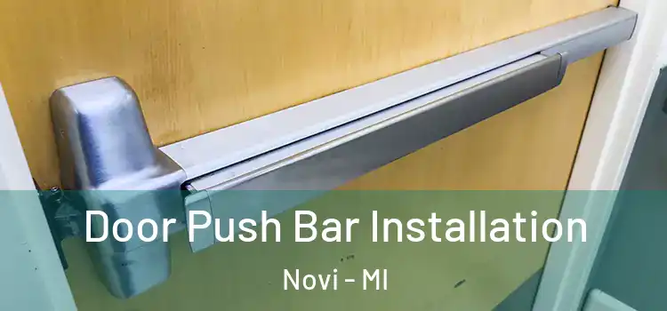 Door Push Bar Installation Novi - MI