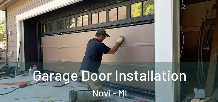  Garage Door Installation Novi - MI