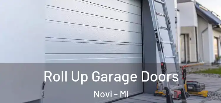  Roll Up Garage Doors Novi - MI