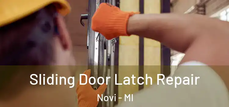 Sliding Door Latch Repair Novi - MI