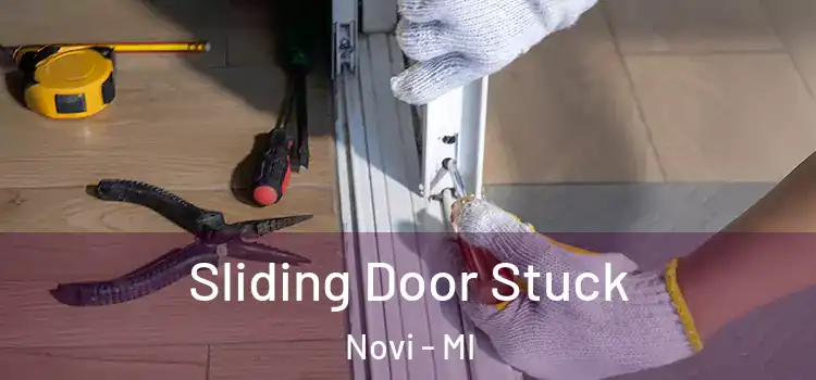 Sliding Door Stuck Novi - MI