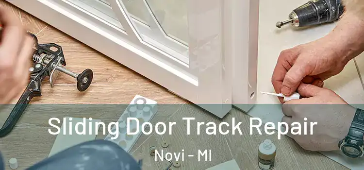 Sliding Door Track Repair Novi - MI